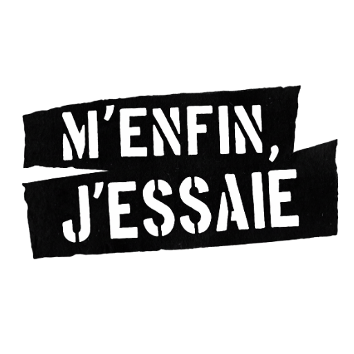 m'enfin, j'essaie